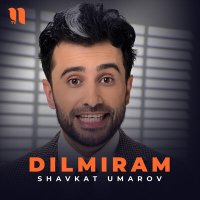 Постер песни Shavkat Umarov - Dilmiram