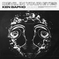 Постер песни Ken Bapho - Devil in Your Eyes
