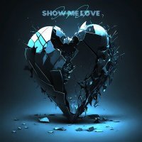 Постер песни Эйлор.Эф - Show Me Love