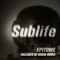 Постер песни Epitome - Sublife (Dj Madd Remix)