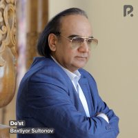 Постер песни Baxtiyor Sultonov - Do'st