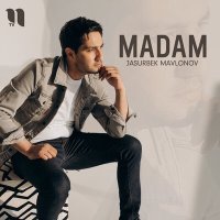 Постер песни Jasurbek Mavlonov - Madam
