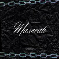 Постер песни Stragle - Maserati