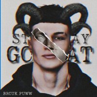 Постер песни BROUK.PUWW - STAY GOAT