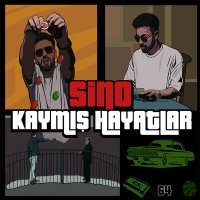 Постер песни Sino - Kaymış Hayatlar