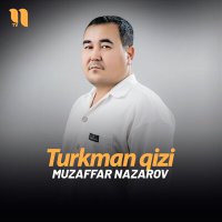 Постер песни Музаффар Назаров - Turkman qizi