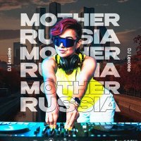 Постер песни DJ Lexolee - Mother Russia