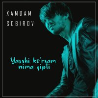 Постер песни Xamdam Sobirov - Yaxshi ko'rsam nima qipti