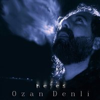 Постер песни Ozan Denli - Nefes