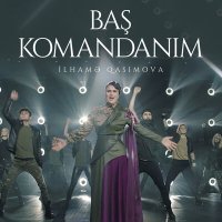 Постер песни İlhamə Qasımova - Baş Komandanım
