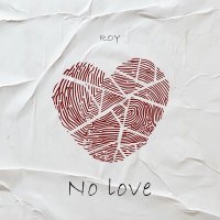 Постер песни Roy - No Love