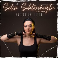 Постер песни Selin Sohtorikoğlu - Yaşamak İçin