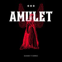 Постер песни Danny Farro - Amulet