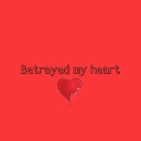 Постер песни AZ1X - Betrayed my Heart