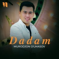 Постер песни Murodjon O'lmasov - Dadam