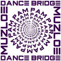 Постер песни Dance Bridge, MuZloe - PamPam