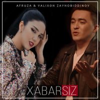 Постер песни Afruza & Valixon Zaynobiddinov - Xabarsiz