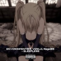 Постер песни ENVXRONMENT環境, VIZELQ, Rage激怒 - SLEEPLESS