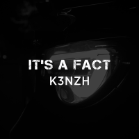 Постер песни K3NZH - IT'S A FACT