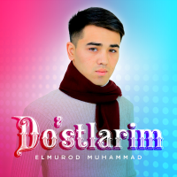 Постер песни Elmurod Muhammad - Do'stlarim