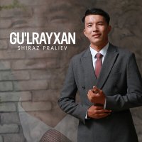 Постер песни Shiraz Praliev - Gu'lrayxan