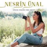 Постер песни Nesrin Ünal - Gönlüm Ataşlara Yandı Gidiyor