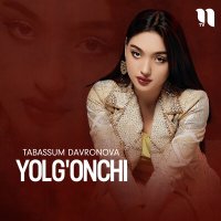 Постер песни Tabassum Davronova - Yolg'onchi