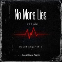 Постер песни Gadyno, David Argunetta - No More Lies (Deep House Remix)