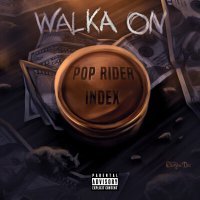 Постер песни POP RIDER, INDEX - WALKA ON