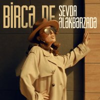 Постер песни Sevda Ələkbərzadə - Bircə De