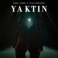 Постер песни İlker James & Ayaz Erdoğan - YAKTIN