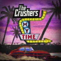 Постер песни The Crushers - My Time
