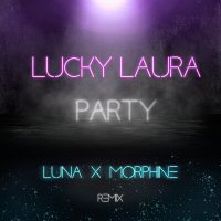 Постер песни Lucky Laura - Lucky Laura- Party non stop (Pavel Kosogov Radio edit)