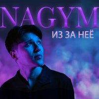 Постер песни Nagym - Из за неё