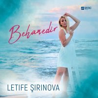 Постер песни Letife Sirinova - Behanedir