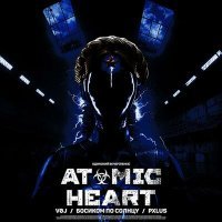 Постер песни VØJ, PXLUS, Босиком по солнцу - Atomic Heart (Одинокий Вечер Remix)