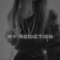 Постер песни SX1ENT - MY ADDICTION