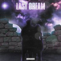 Постер песни DERSIXER - Last Dream