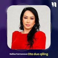 Постер песни Nafisa Farmonova - Ota duo qiling