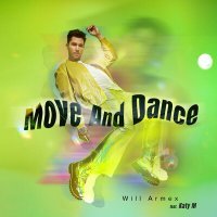 Постер песни Will Armex, Katy M - Move and Dance