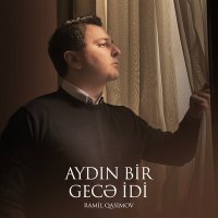 Постер песни Ramil Qasımov - Aydın Bir Gecə İdi