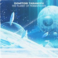 Постер песни Domitori Taranofu - The Planet of Permafrosts