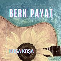 Постер песни Berk Payat - Koşa Koşa