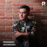 Постер песни Jasur Rahimxon - Chechaksan