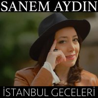 Постер песни Sanem Aydın - İstanbul Geceleri