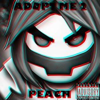 Постер песни Peach - ADOPT ME 2