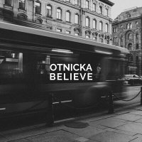 Постер песни Otnicka - Believe