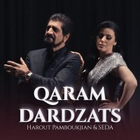 Постер песни Seda, Harout Pamboukjian - Qaram dardzats