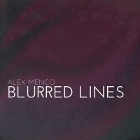 Постер песни Alex Menco - Blurred Lines