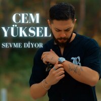 Постер песни Cem Yüksel - Sevme Diyor